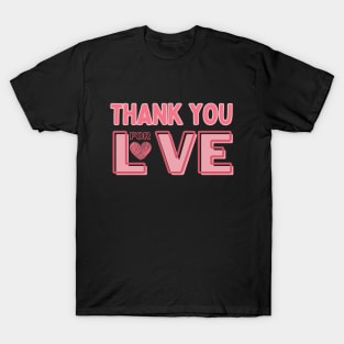 Thank you for your love, Mommy Love and Gifts T-Shirt